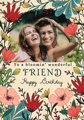 Bloomin' Wonderful Friend 3D Photo Birthday Card