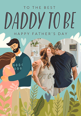 The Best Daddy To Be - Father's Day Photo Card