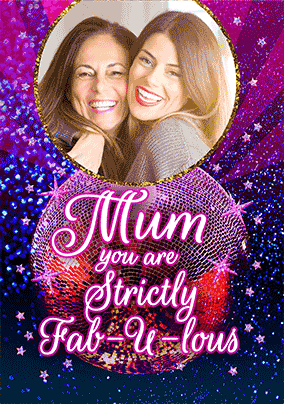 Mum - Strictly Fabulous Photo 3D Card