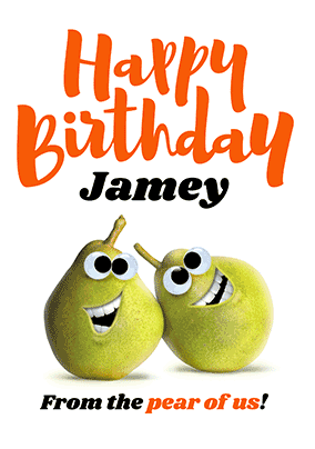 Happy Birthday From the Pear of us Personalised 3D Card