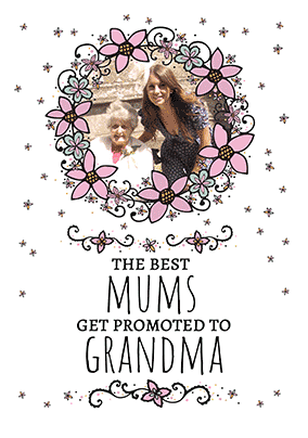 Best Mums Get Promoted to Grandma 3D Card