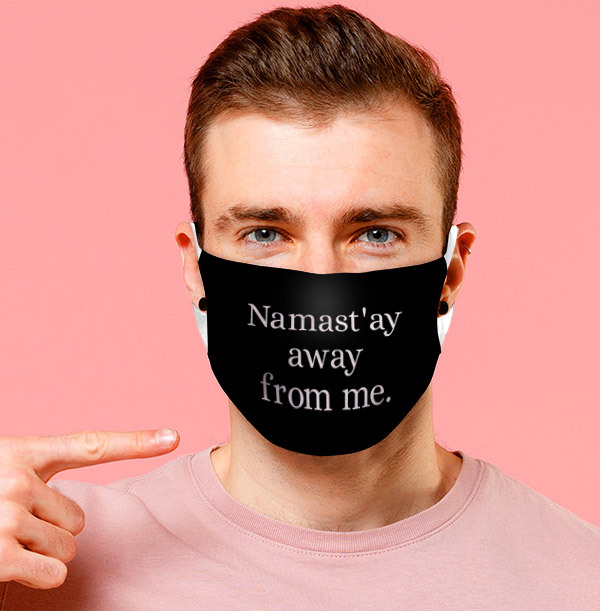 Namast'ay Away from Me Personalised Face Mask
