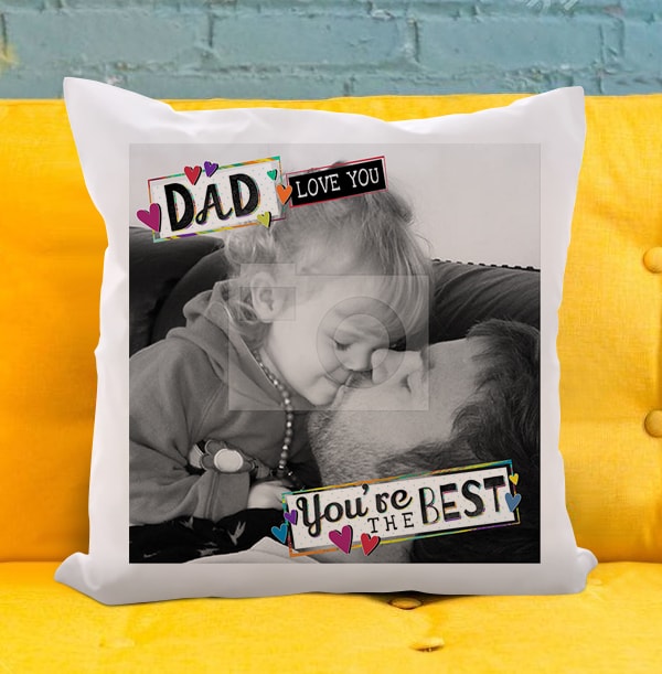 Dad You're The Best Photo Cushion