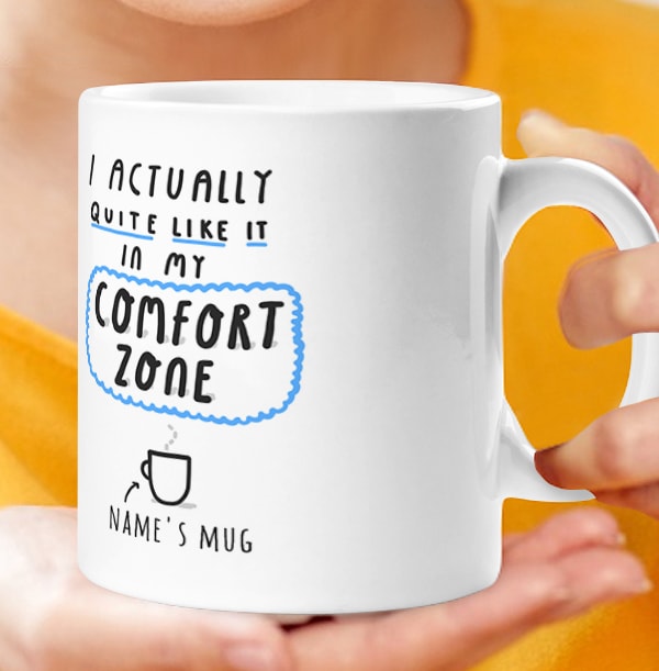 Comfort Zone Personalised Mug