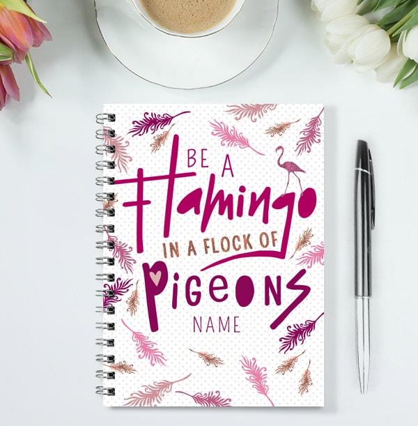 Be A Flamingo Personalised Notebook