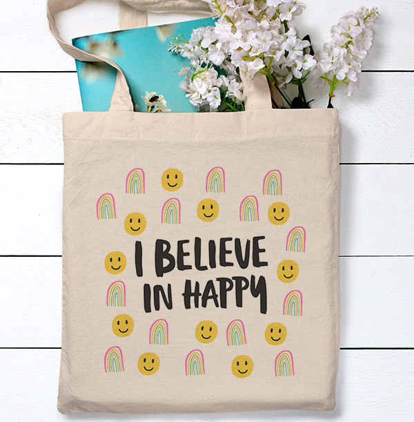 I Believe in Happy Tote Bag